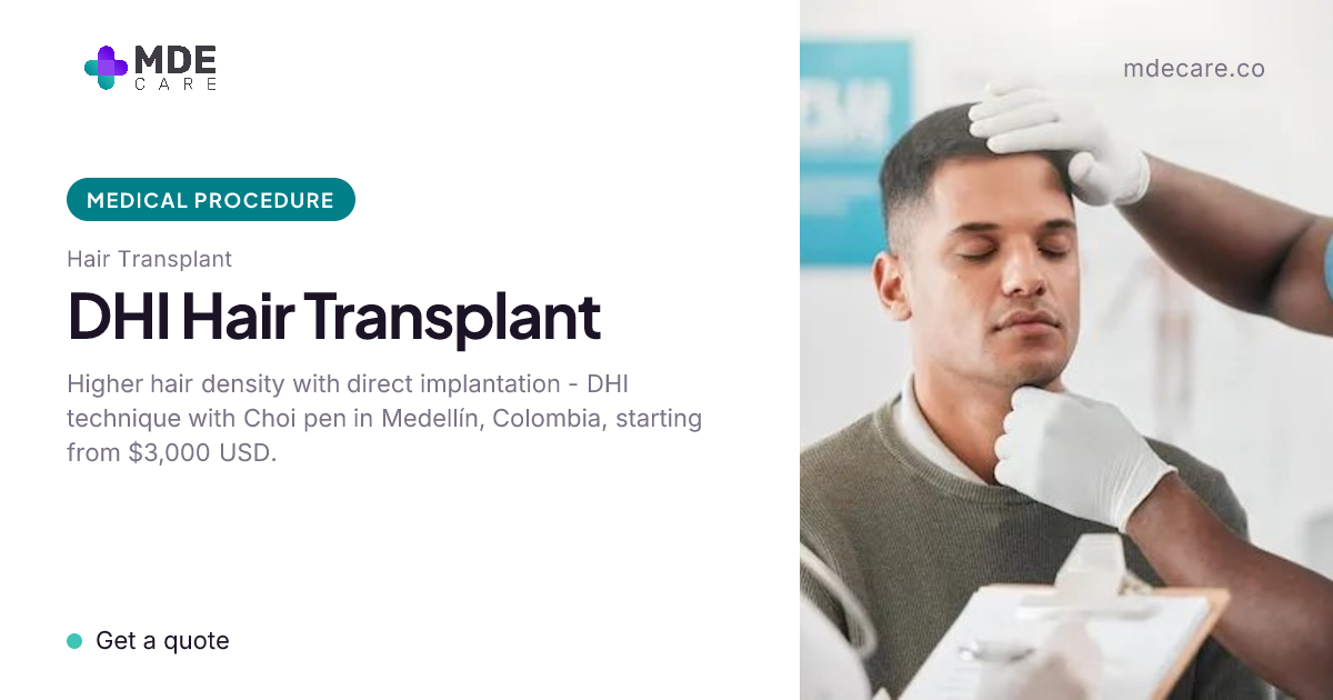 DHI Hair Transplant in Medellín | MDE Care